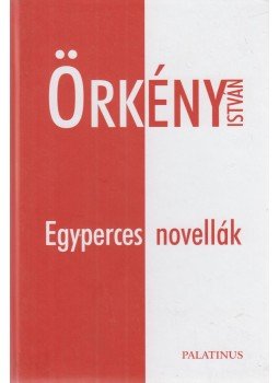 Örkény István - Egyperces novellák Örkény István - Egyperces novellák, Budapest 2000 antikvár könyv