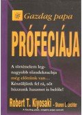 Robert T. Kiyosaki , Sharon L. Lechter - Gazdag papa próféciája
