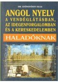 Dr. Gyöngyössy Olga - Angol nyelv a vendéglátásban, az idegenforgalomban és a kereskedelemben (haladóknak)