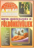 Kriston Endre - A világ leghíresebb UFO-dossziéi 2.