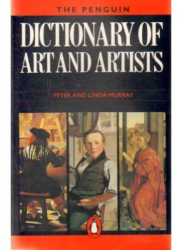 Murray, Linda, Murray, Peter - A Dictionary of Art and Artists Murray, Linda, Murray, Peter - A Dictionary of Art and Artists, 1993 antikvár könyv