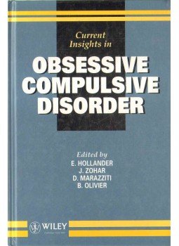 Hollander, Eric, Zohar, Joseph, Marazziti, Donatella, Olivier, Berend - Current Insights in Obsessive Compulsive Disorder Hollander, Eric, Zohar, Joseph, Marazziti, Donatella, Olivier, Berend - Current Insights in Obsessive Compulsive Disorder, 1992 antikvár könyv