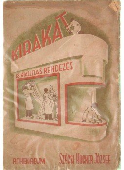 Szécsi-Hacker József - Kirakatrendezés - kiállításdíszítés Szécsi-Hacker József - Kirakatrendezés - kiállításdíszítés, Budapest 0 antikvár könyv