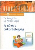Dr. Baranyi Éva,DR.WINKLER GÁBOR - A nő és a cukorbetegség