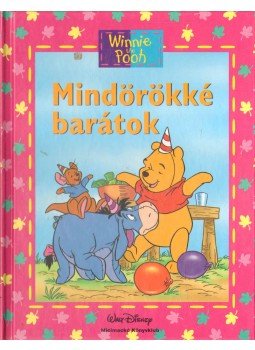 Maxtone-Graham, Ysenda, Walt Disney - Mindörökké barátok Maxtone-Graham, Ysenda, Walt Disney - Mindörökké barátok, Budapest 2000 antikvár könyv