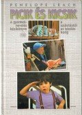 Leach, Penelope - Picik és kicsik