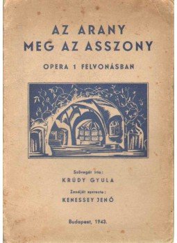 Krúdy Gyula - Az arany meg az asszony Krúdy Gyula - Az arany meg az asszony, Budapest 1943 antikvár könyv