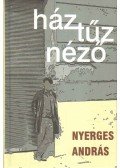 Nyerges András - Háztűznéző