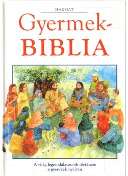 Pat Alexander - Gyermekbiblia Pat Alexander - Gyermekbiblia, 2004 antikvár könyv