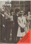 Zolnay Vilmos - Járom a pesti utcát