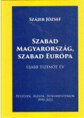 Szájer József - Szabad Magyarország, szabad Európa