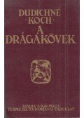 Dr. Koch Sándor,Dudichné Dr. Vendl Mária - A drágakövek