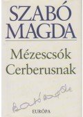 Szabó Magda - Mézescsók Cerberusnak