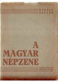 Kodály Zoltán - A magyar népzene