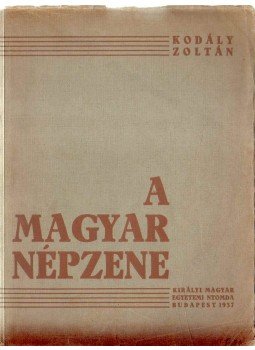 Kodály Zoltán - A magyar népzene Kodály Zoltán - A magyar népzene, Budapest 1937 antikvár könyv