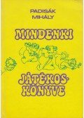 Padisák Mihály - Mindenki játékoskönyve