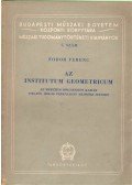 Fodor Ferenc - Az Institutum Geometricum