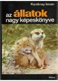 Koroknay István - Az állatok nagy képeskönyve