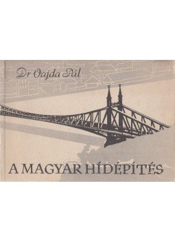 Dr. Vajda Pál - A magyar hídépítés Dr. Vajda Pál - A magyar hídépítés, Budapest 1964 antikvár könyv