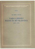 Móra László dr. - Varga József élete és munkássága