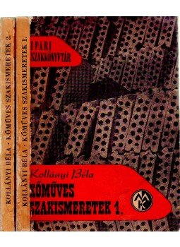 Kollányi Béla - Kőműves szakismeretek 1-2. Kollányi Béla - Kőműves szakismeretek 1-2., Budapest 1961 antikvár könyv