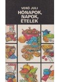 Verő Juli - Hónapok, napok, ételek