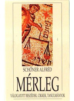 Schőner Alfréd - Mérleg Schőner Alfréd - Mérleg, 0 antikvár könyv