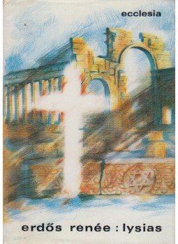 Erdős Renée - Lysias Erdős Renée - Lysias, Budapest 1982 antikvár könyv