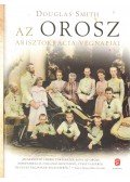 Smith, Douglas - Az orosz arisztokrácia végnapjai