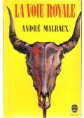 André Malraux - La voie royale