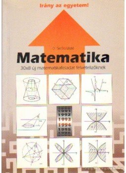 Gerőcs László dr. - Matematika Gerőcs László dr. - Matematika, Budapest 1994 antikvár könyv