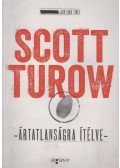 Scott Turow - Ártatlanságra ítélve