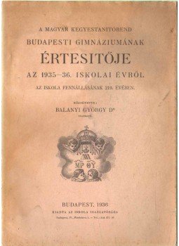  - A Magyar Kegyestanitórend budapesti gimnáziumának értesítője az 1935-36. iskolai évről,  1936 antikvár könyv