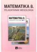 Novák Lászlóné,Sümegi Lászlóné Dr.,Dr. Hajdu Sándor,Zankó Istvánné,Czeglédy István dr.,Czeglédy Istvánné dr. - Matematika 8. feladatainak megoldása
