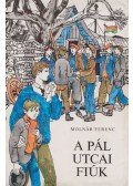 Molnár Ferenc - A Pál utcai fiúk