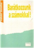 Pálfalvi Józsefné - Barátkozzunk a számokkal!