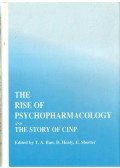Ban, Thomas A. szerk.,Shorter, Edward,HEALY, DAVID - The Rise of Psychopharmacology and the Story of CINP