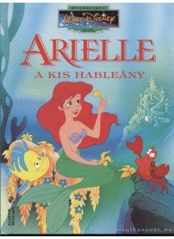 Walt Disney - Arielle Walt Disney - Arielle, Budapest 1996 antikvár könyv