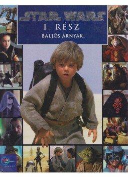 - Star Wars I. rész - Baljós árnyak - Star Wars I. rész - Baljós árnyak, Budapest 1999 antikvár könyv