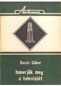 Buzás Gábor - Ismerjük meg a televíziót