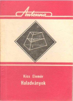 Kiss Elemér - Haladványok Kiss Elemér - Haladványok, Kolozsvár 1984 antikvár könyv