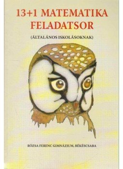 - 13+1 matematika feladatsor - 13+1 matematika feladatsor, Békéscsaba 2006 antikvár könyv