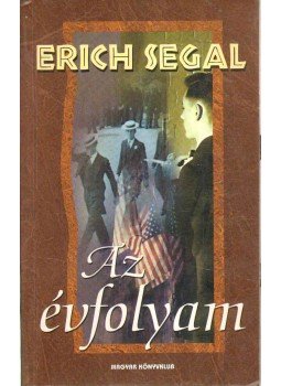 Segal, Erich - Az évfolyam Segal, Erich - Az évfolyam, Budapest 2000 antikvár könyv