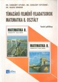 Dr. Hajdu Sándor,Czeglédy István dr.,Czeglédy Istvánné dr. - Témazáró felmérő feladatsorok - Matematika 8. osztály