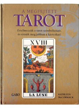 McCormack, Kathleen - A megfejtett tarot McCormack, Kathleen - A megfejtett tarot, Budapest 2008 antikvár könyv