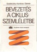 Szádeczky-Kardoss Elemér - Bevezetés a ciklusszemléletbe