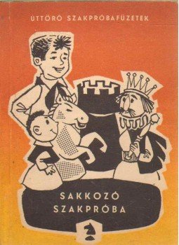 Schneider Miklós - Sakkozó szakpróba Schneider Miklós - Sakkozó szakpróba, Budapest 1968 antikvár könyv