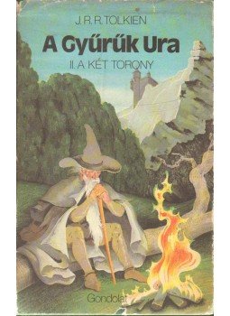 J. R. R. Tolkien - A Gyűrűk Ura II. - A két torony J. R. R. Tolkien - A Gyűrűk Ura II. - A két torony, Budapest 1981 antikvár könyv