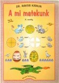 Dr. Rakos Katalin - A mi matekunk