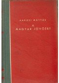 Rákosi Mátyás - A magyar jövőért